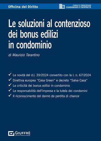 Le soluzioni al contenzioso dei bonus edilizi in condominio - Maurizio Tarantino - Libro Giuffrè 2024, Officina. Civile e processo | Libraccio.it