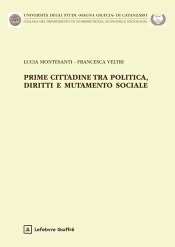 Prime cittadine - Lucia Montesanti, Francesca Veltri - Libro Giuffrè 2025 | Libraccio.it