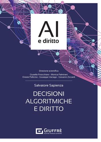 Decisioni algoritmiche e diritto - Salvatore Sapienza - Libro Giuffrè 2024 | Libraccio.it