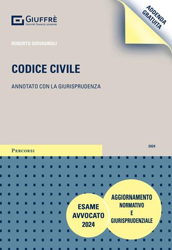 Codice civile. Annotato con la giurisprudenza. Addenda gratuita di aggiornamento - Roberto Giovagnoli - Libro Giuffrè 2024 | Libraccio.it