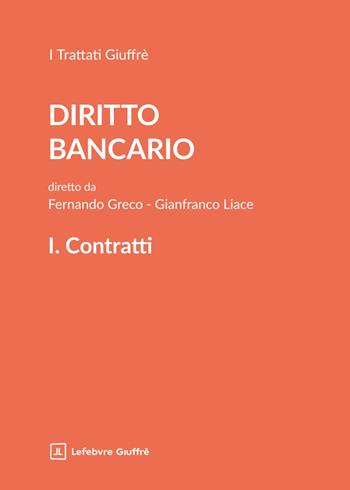 Trattato di diritto bancario. Vol. 1: Contratti  - Libro Giuffrè 2025 | Libraccio.it