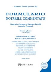Formulario notarile commentato. Vol. 4/2: Diritto societario-Società cooperative