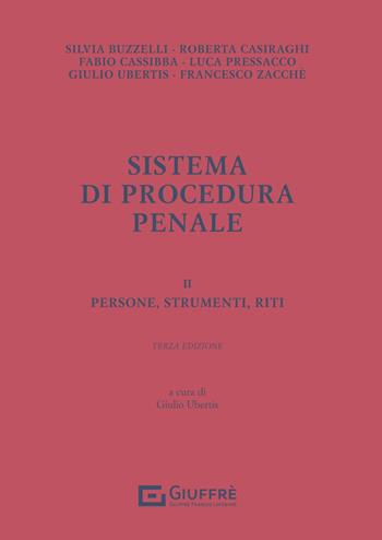 Sistema di procedura penale. Vol. 2: Persone, strumenti, riti - Giulio Ubertis - Libro Giuffrè 2025 | Libraccio.it