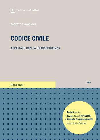 Codice civile. Annotato con la giurisprudenza - Roberto Giovagnoli - Libro Giuffrè 2025, Percorsi. Codici annotati con la giurisprudenza | Libraccio.it