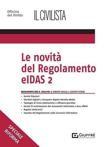 Le novità del regolamento eIDAS 2 - Giuseppe Vitrani, Arcella Roberto - Libro Giuffrè 2024 | Libraccio.it