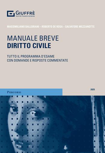 Diritto civile - Massimiliano Balloriani, Roberto De Rosa, Salvatore Mezzanotte - Libro Giuffrè 2025 | Libraccio.it