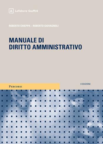 Manuale di diritto amministrativo - Roberto Chieppa, Roberto Giovagnoli - Libro Giuffrè 2025, Percorsi. I manuali e gli studi | Libraccio.it