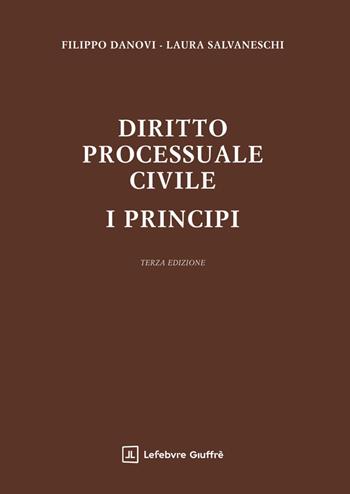 Diritto processuale civile. I principi - Filippo Danovi, Laura Salvaneschi - Libro Giuffrè 2026 | Libraccio.it