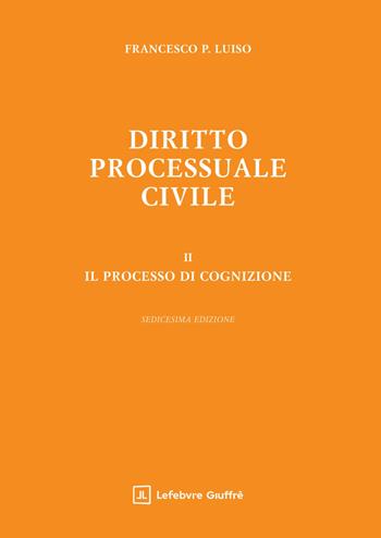 Diritto processuale civile. Vol. 2: Il processo di cognizione - Francesco Paolo Luiso - Libro Giuffrè 2025 | Libraccio.it