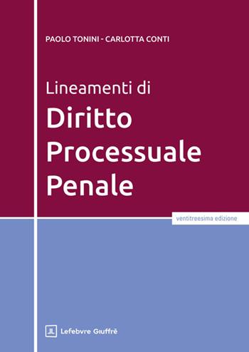Lineamenti di diritto processuale penale - Paolo Tonini, Carlotta Conti - Libro Giuffrè 2025 | Libraccio.it