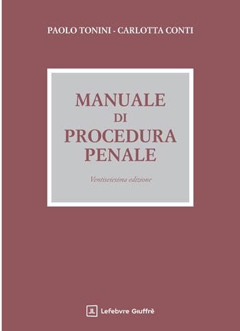 Manuale di procedura penale - Paolo Tonini, Carlotta Conti - Libro Giuffrè 2025 | Libraccio.it