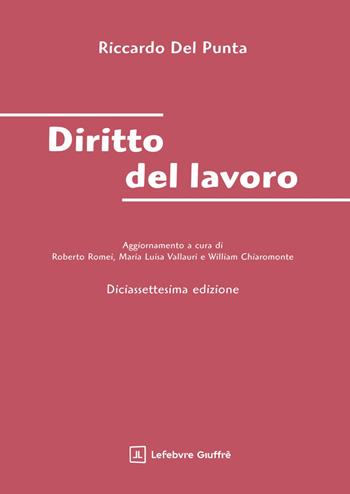 Diritto del lavoro - Riccardo Del Punta - Libro Giuffrè 2025 | Libraccio.it