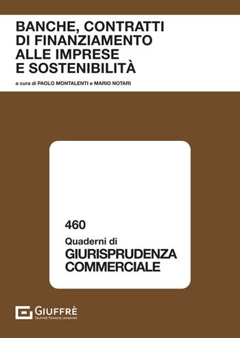 Banche, contratti di finanziamento alle imprese e sostenibilità  - Libro Giuffrè 2024, Quaderni di giurisprudenza commerciale | Libraccio.it