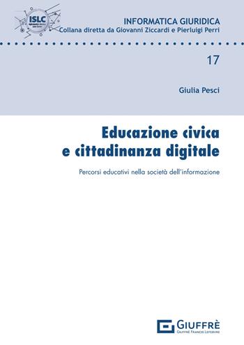 Educazione civica e cittadinanza digitale - Pesci Giulia - Libro Giuffrè 2025, Informatica giuridica | Libraccio.it