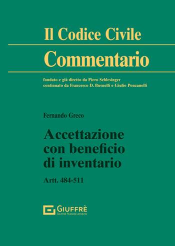 Accettazione con beneficio di inventario - Fernando Greco - Libro Giuffrè 2024, Il codice civile. Commentario | Libraccio.it