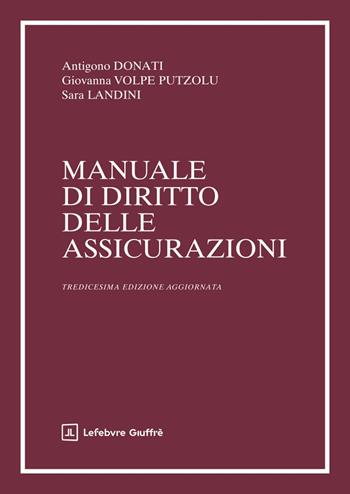 Manuale di diritto delle assicurazioni - Antigono Donati, Giovanna Volpe Putzolu - Libro Giuffrè 2025 | Libraccio.it
