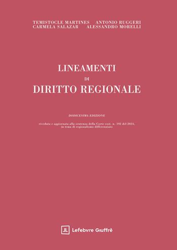 Lineamenti di diritto regionale - Temistocle Martines, Alessandro Morelli, Antonio Ruggeri - Libro Giuffrè 2025 | Libraccio.it