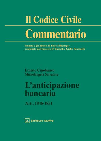 L'anticipazione bancaria - Michelangela Salvatore, Ernesto Capobianco - Libro Giuffrè 2025, Il codice civile. Commentario | Libraccio.it