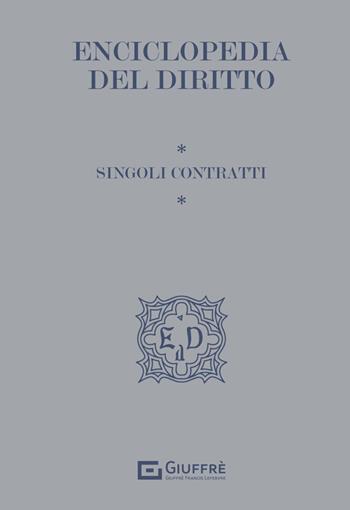Singoli contratti  - Libro Giuffrè 2025, Enciclopedia del diritto. I tematici | Libraccio.it