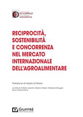 Reciprocità, sostenibilità e concorrenza nel mercato internazionale dell'agroalimentare