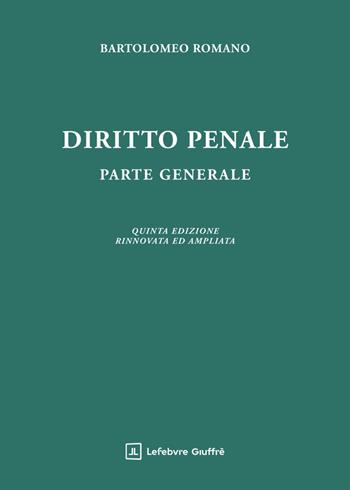 Diritto penale. Parte generale. Ediz. ampliata - Bartolomeo Romano - Libro Giuffrè 2025 | Libraccio.it