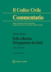 Della collazione. Del pagamento dei debiti. Artt. 737-756