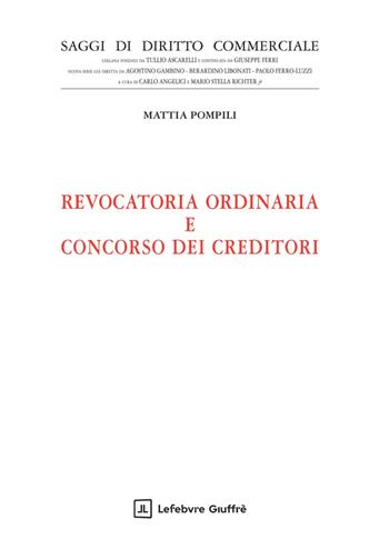 Revocatoria ordinaria e concorso dei creditori - Pompili Mattia - Libro Giuffrè 2025, Saggi di diritto commerciale. NS | Libraccio.it