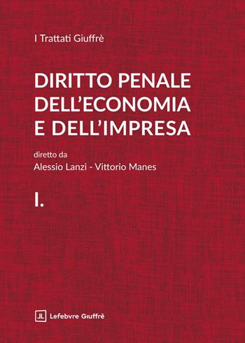 Diritto penale dell'economia e dell'impresa. Vol. 1  - Libro Giuffrè 2026, Trattati | Libraccio.it