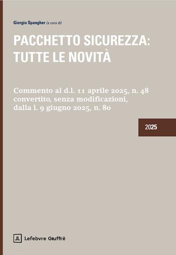 Pacchetto sicurezza: tutte le novità  - Libro Giuffrè 2025 | Libraccio.it