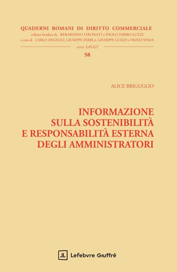 Informazione sulla sostenibilità e responsabilità esterna degli amministratori - Briguglio Alice - Libro Giuffrè 2025, Quaderni romani di diritto commerciale | Libraccio.it