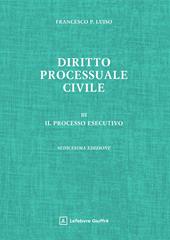 Diritto processuale civile. Vol. 3: Il processo esecutivo