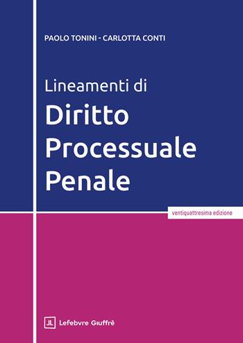 Lineamenti di diritto processuale penale - Paolo Tonini, Carlotta Conti - Libro Giuffrè 2026 | Libraccio.it