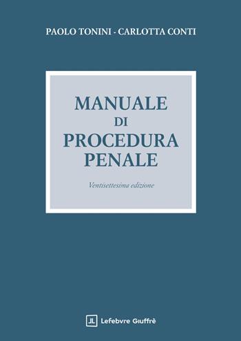 Manuale di procedura penale - Paolo Tonini, Carlotta Conti - Libro Giuffrè 2026 | Libraccio.it