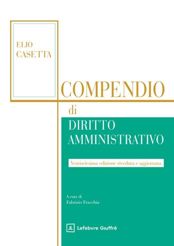 Compendio di diritto amministrativo - Elio Casetta - Libro Giuffrè 2026 | Libraccio.it