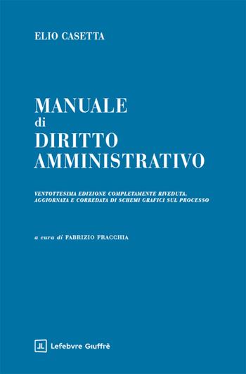 Manuale di diritto ammnistrativo - Fabrizio Fracchia, Elio Casetta - Libro Giuffrè 2026 | Libraccio.it