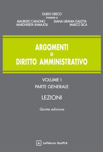 Argomenti di diritto amministrativo - Guido Greco, Maurizio Cafagno, Diana-Urania Galetta - Libro Giuffrè 2026 | Libraccio.it