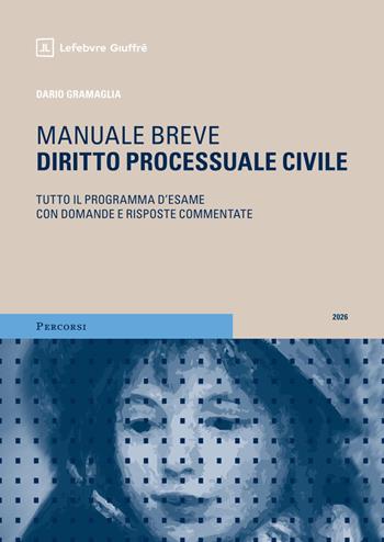 Diritto processuale civile - Dario Gramaglia - Libro Giuffrè 2026, Percorsi. Manuali brevi | Libraccio.it