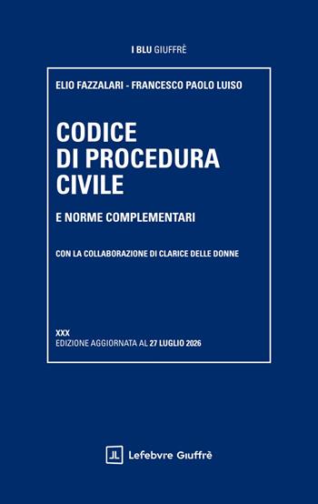 Codice di procedura civile e norme complementari - Elio Fazzalari, Francesco Paolo Luiso - Libro Giuffrè 2026, I blu Giuffrè | Libraccio.it