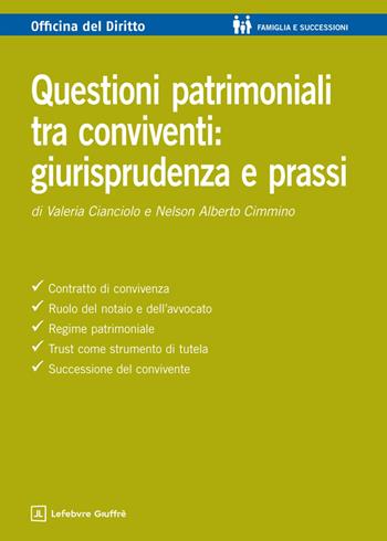 Questioni patrimoniali tra conviventi: giurisprudenza e prassi - Valeria Cianciolo, Alberto Cimmino Nelson - Libro Giuffrè 2026, Officina. Famiglia e successioni | Libraccio.it