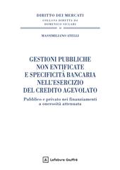 Gestioni pubbliche non entificate e specificità bancaria nell'esercizio del credito agevolato