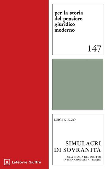 Simulacri di sovranità - Luigi Nuzzo - Libro Giuffrè 2026, Per la storia pensiero giuridico moderno | Libraccio.it