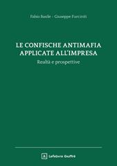 La confische antimafia applicate all'impresa. Realtà e prospettive