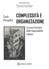 Complessità e organizzazione. Le nuove frontiere della responsabilità colposa