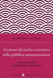 Gestione del rischio corruttivo nella pubblica amministrazione. Elementi di analisi e progettazione organizzativa