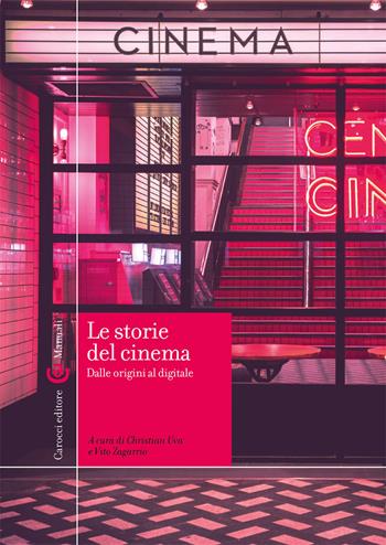 Le storie del cinema. Dalle origini al digitale - Vito Zagarrio - Libro Carocci 2020, Manuali universitari | Libraccio.it