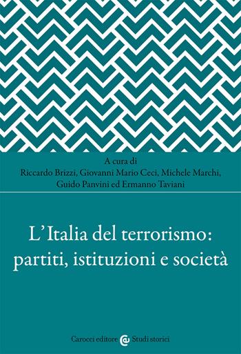 L'Italia del terrorismo: partiti, istituzioni e società - Ceci, Marchi - Libro Carocci 2021, Studi storici Carocci | Libraccio.it