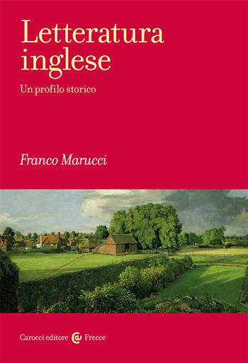Letteratura inglese. Un profilo storico - Franco Marucci - Libro Carocci 2020, Frecce | Libraccio.it