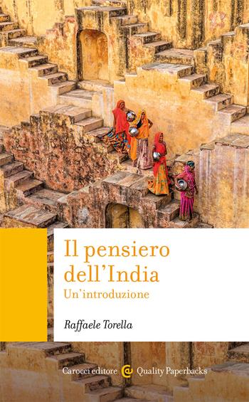 Il pensiero dell'India. Un'introduzione - Raffaele Torella - Libro Carocci 2020, Quality paperbacks | Libraccio.it