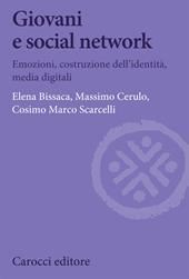 Giovani e social network. Emozioni, costruzione dell'identità, media digitali