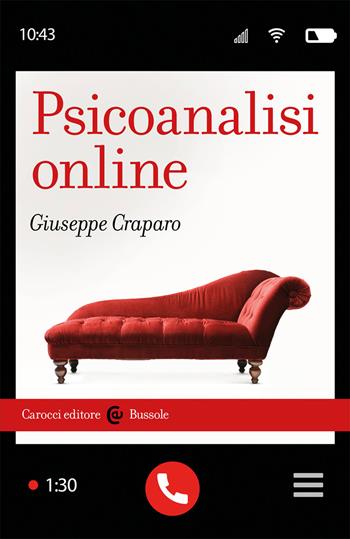 Psicoanalisi online - Giuseppe Craparo - Libro Carocci 2020, Le bussole | Libraccio.it